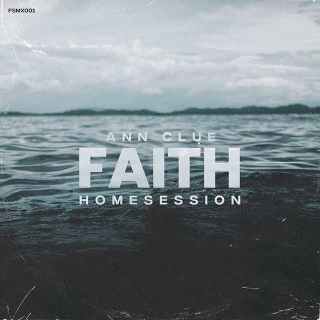 Cover Image of release - Faith Homesession (DJ Mix)
