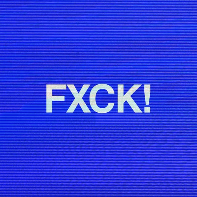 FXCK!