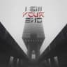 I AM YOUR END cover