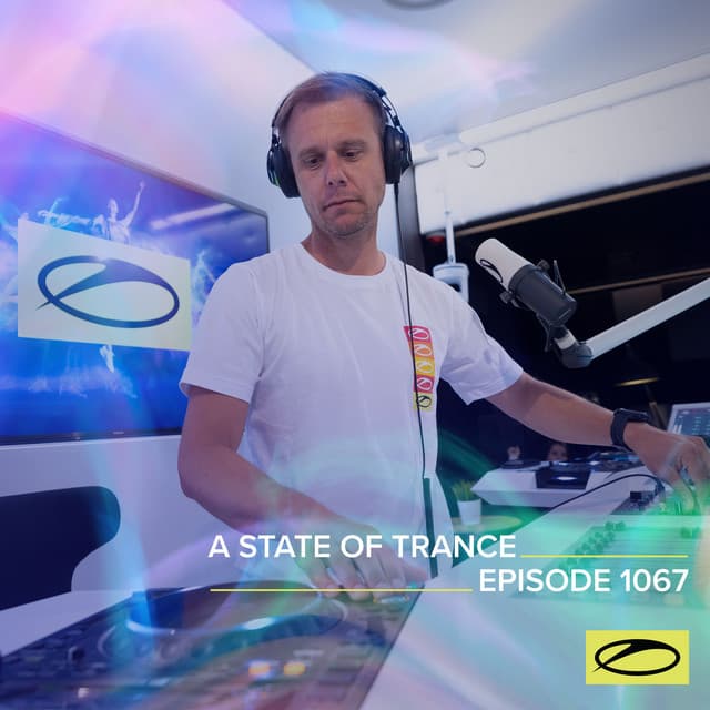 Cover Image of release - ASOT 1067 - A State Of Trance Episode 1067 (Including A State Of Trance 2022)