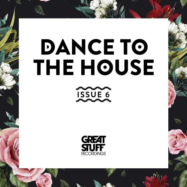 Cover Image of release - Dance to the House Issue 6