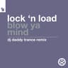 Blow Ya Mind (DJ Daddy Trance Remix) cover
