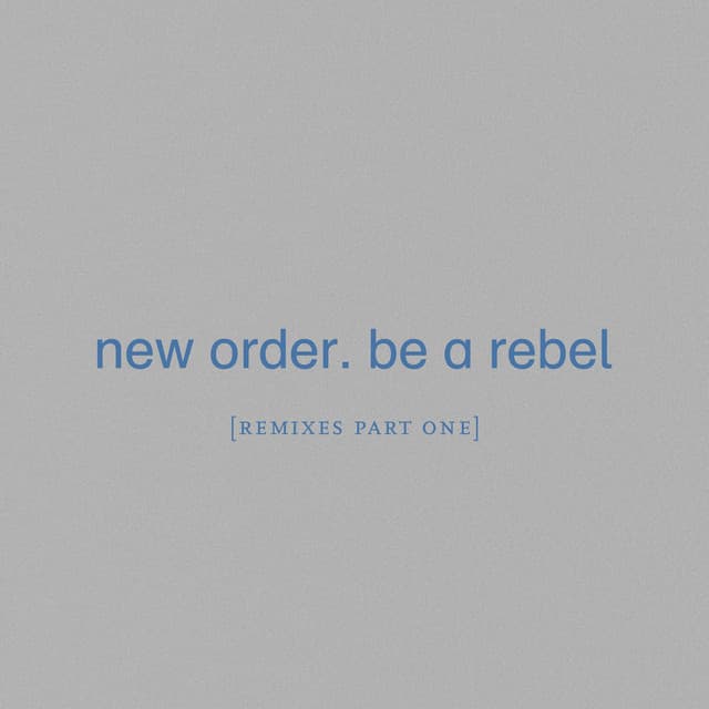 Cover Image of release - Be a Rebel (Remixes, Pt. 1)