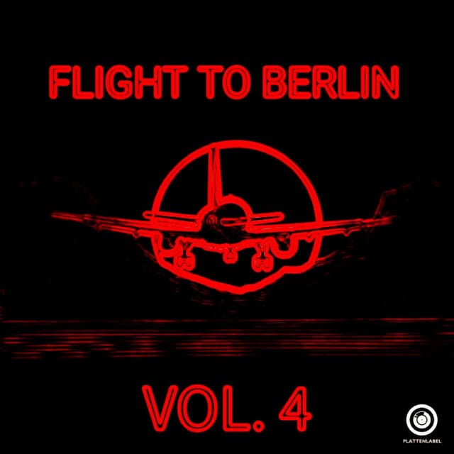 Cover Image of release - Flight To Berlin Vol. 4