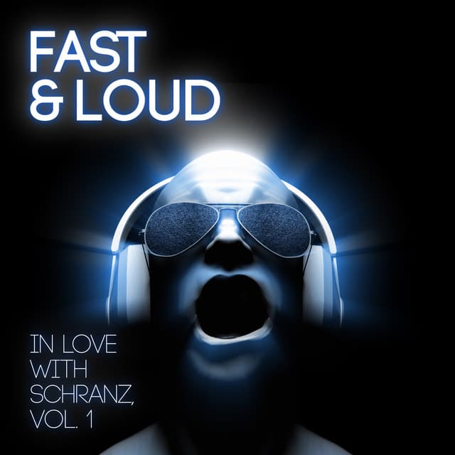 Cover Image of release - Fast & Loud - In Love with Schranz, Vol. 1