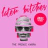 Later Bitches (JKRS Remix) cover