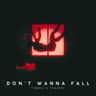 Don't wanna fall cover