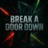 BREAK A DOOR DOWN cover