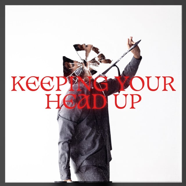 Image of Keeping Your Head Up