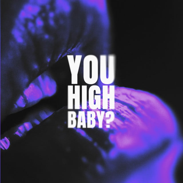 Image of you high baby? (Remix)