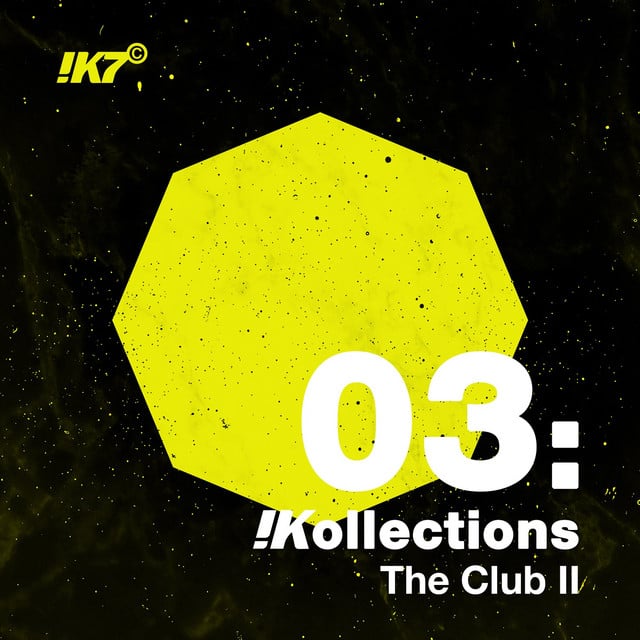 Image of !K7 Kollections 03: The Club II