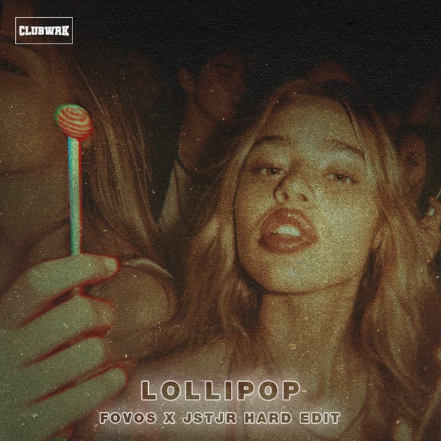 Image of Lollipop (FOVOS, JSTJR Hard Edit)