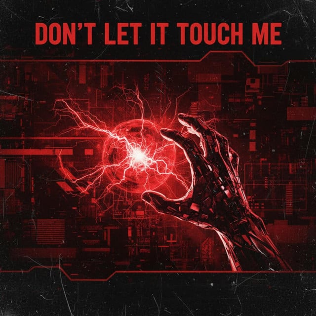 Image of Don't Let It Touch Me