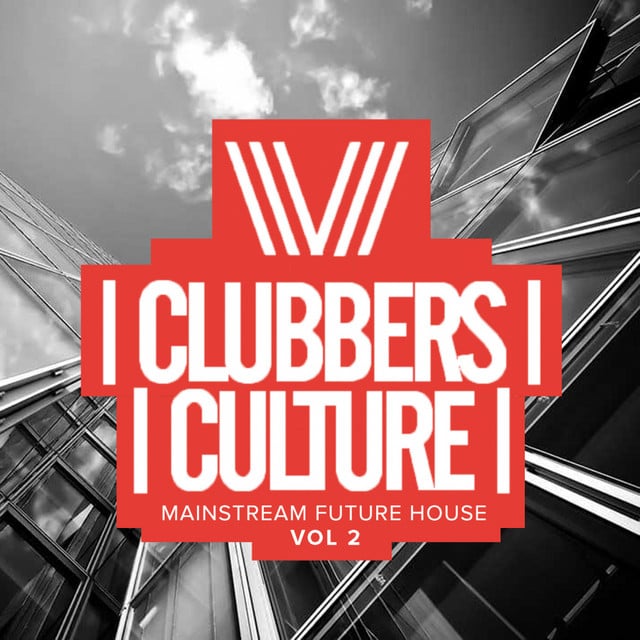Image of Clubbers Culture: Mainstream Future House, Vol.2