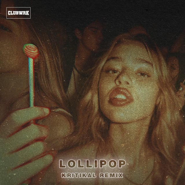 Image of Lollipop (KRITIKAL Remix)