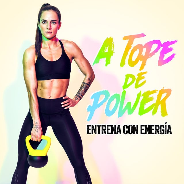 Image of A Tope De Power - Entrena Con Energía