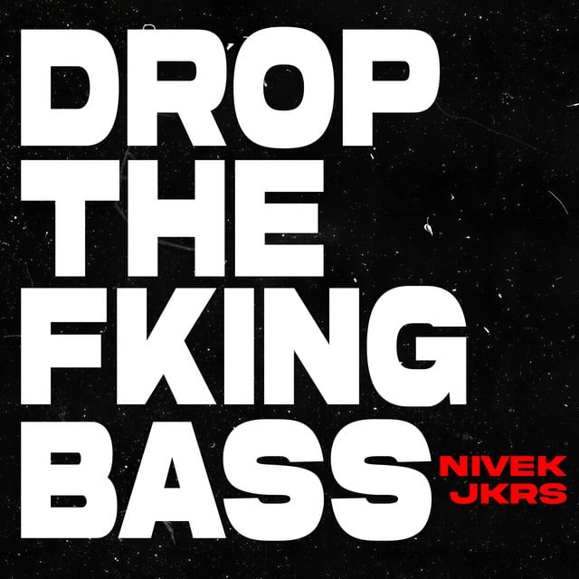 Image of Drop The Fking Bass