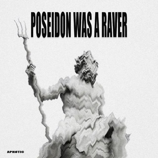 Image of Poseidon Was A Raver