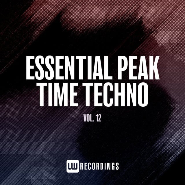 Image of Essential Peak Time Techno, Vol. 12