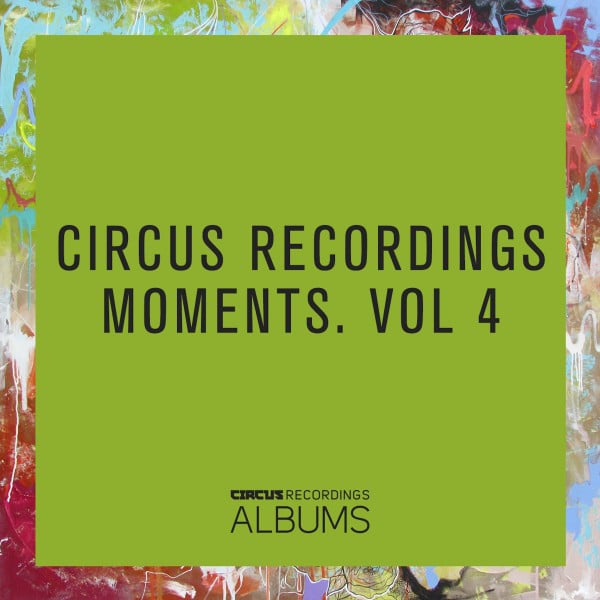 Image of Circus Recordings Moments, Vol. 4