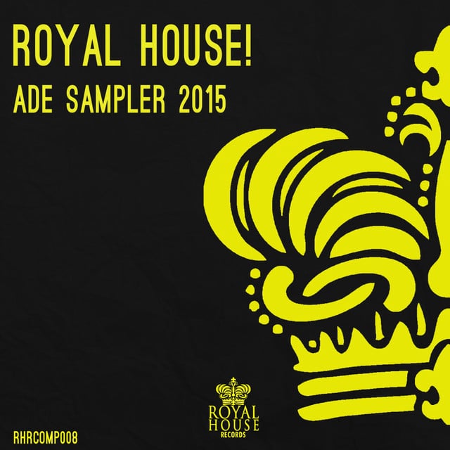 Image of Royal House! ADE Sampler 2015