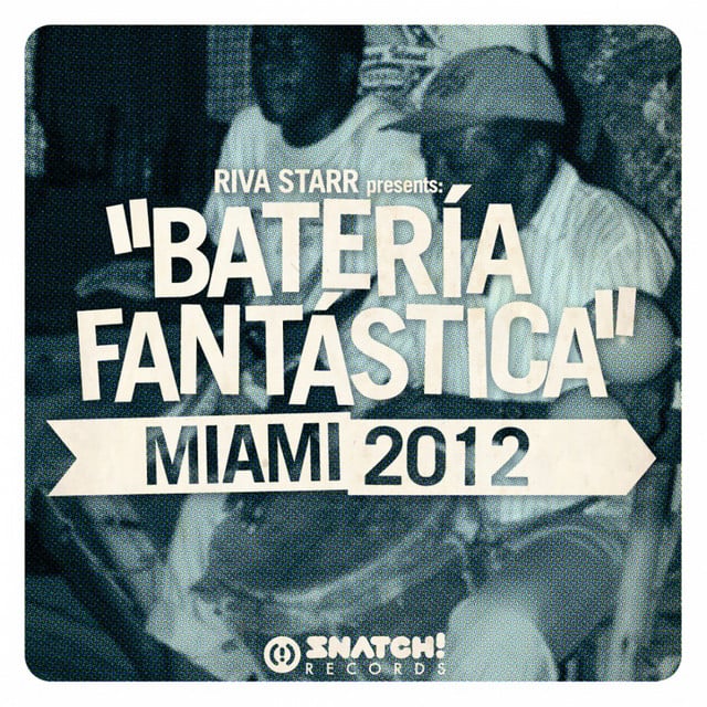 Image of Riva Starr Presents: Bateria Fantastica - Miami 2012