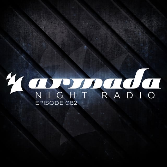 Image of Armada Night Radio 082 (Incl. Juicy M Guest Mix)