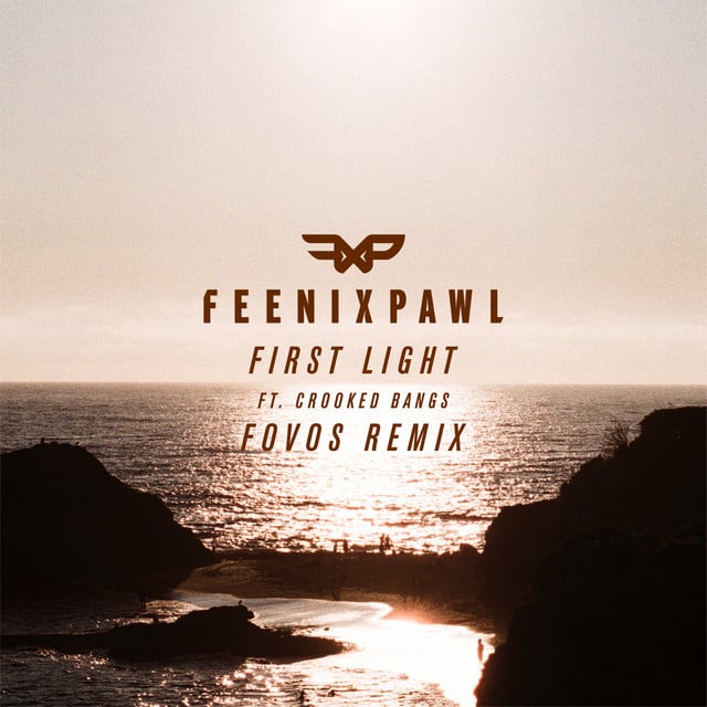 Image of First Light (feat. Crooked Bangs) - FOVOS Remix