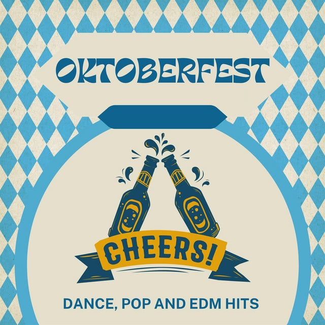 Image of Oktoberfest - Dance, Pop and EDM Hits - Cheers!