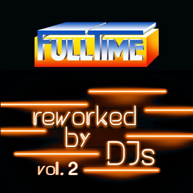 Image of FULLTIME, Vol. 2 (Reworked by DJs)