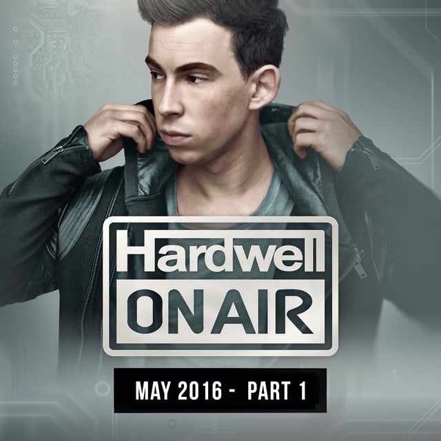 Image of Hardwell On Air May 2016 - Pt. 1