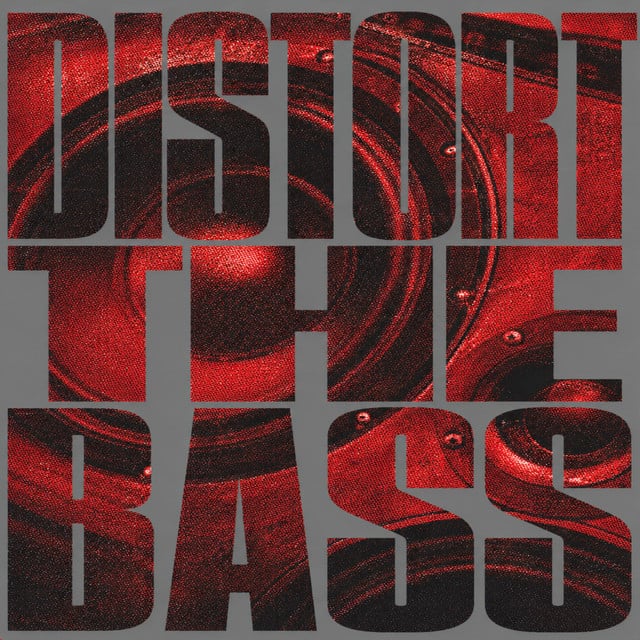 Image of Distort The Bass