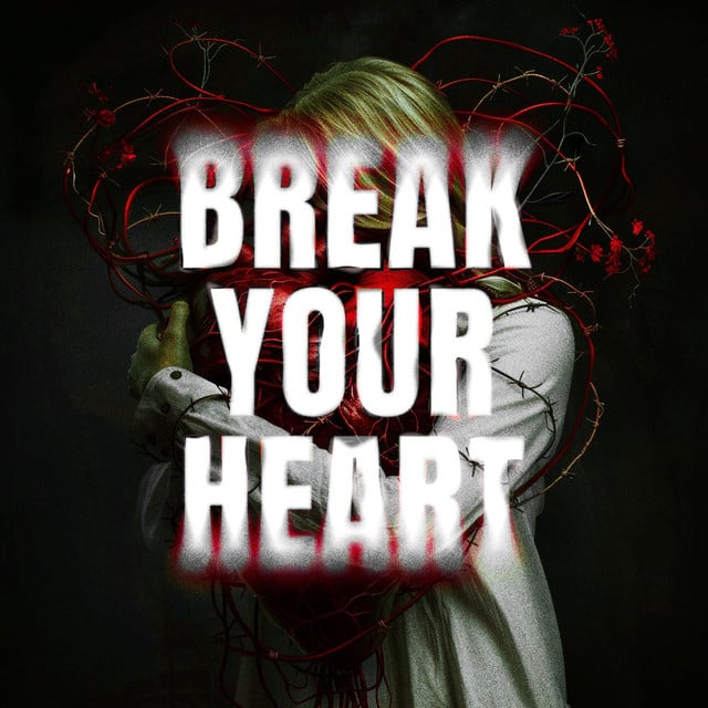 Image of Break Your Heart