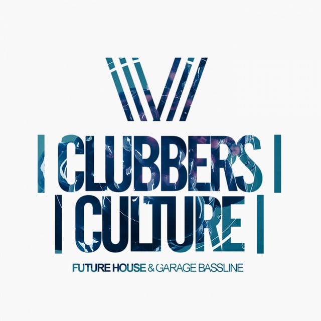 Image of Clubbers Culture: Future Bass & Garage Bassline