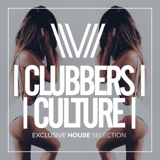 Image of Clubbers Culture: Exclusive House Selection