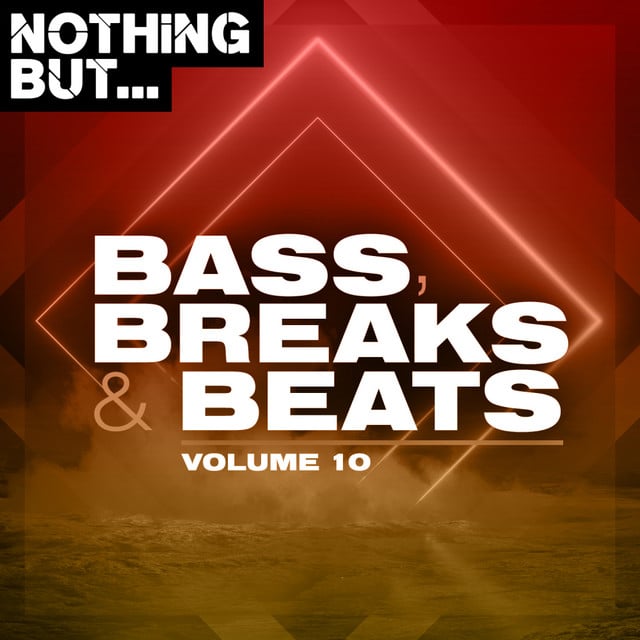 Image of Nothing But... Bass, Breaks & Beats, Vol. 10