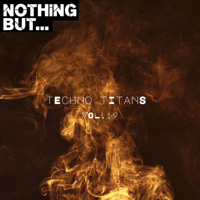 Image of Nothing But... Techno Titans, Vol. 19