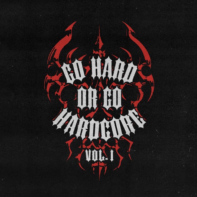 Image of Go Hard or Go Hardcore, Vol. 1