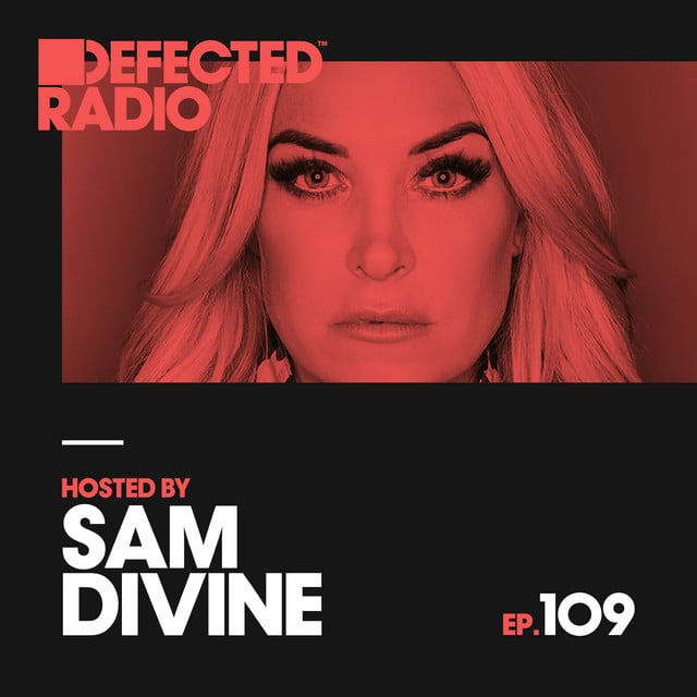 Image of Defected Radio Episode 109 (hosted by Sam Divine) [Mixed]
