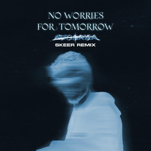 Image of No Worries For Tomorrow - Skeer Remix