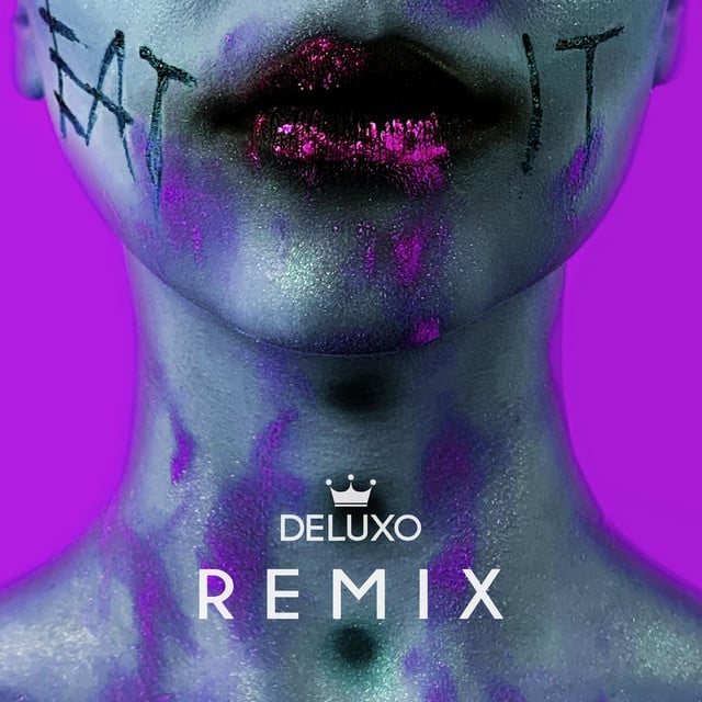 Image of EAT IT (Deluxo Remix)