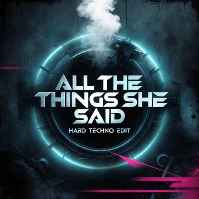 Image of All The Things She Said (Hard Techno Edit)