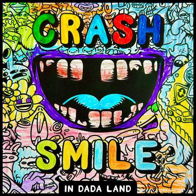 Image of Crash & Smile in Dada Land - December