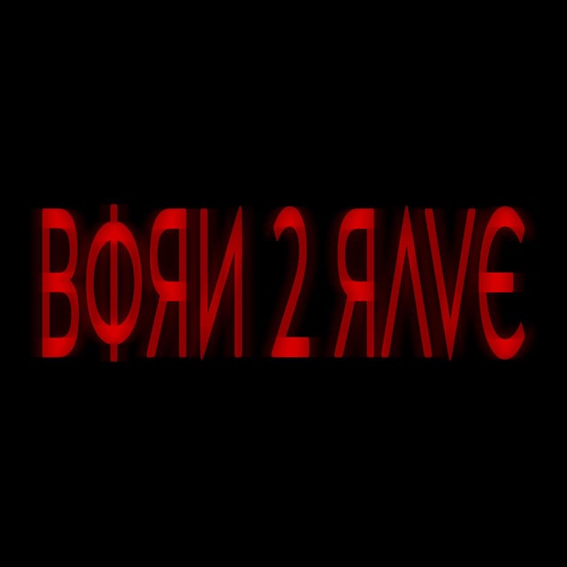 Image of BORN 2 RAVE