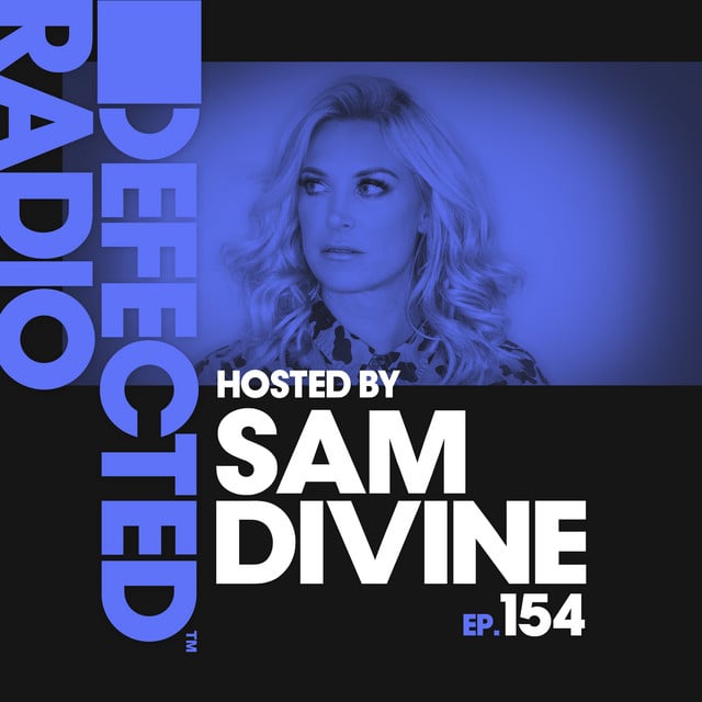 Image of Defected Radio Episode 154 (hosted by Sam Divine)