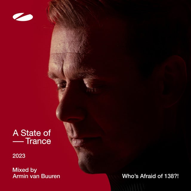 Image of A State of Trance 2023 - Mix 3: Who's Afraid of 138?! (Mixed by Armin van Buuren)