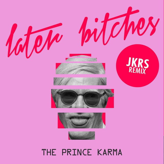 Image of Later Bitches (JKRS Remix)