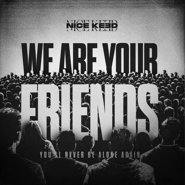 Image of WE ARE YOUR FRIENDS