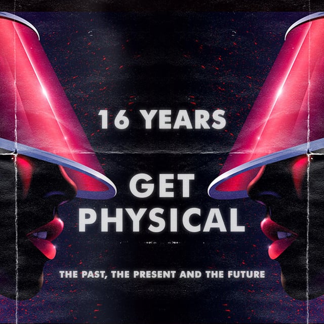Image of 16 Years Get Physical - The Past, The Present and The Future