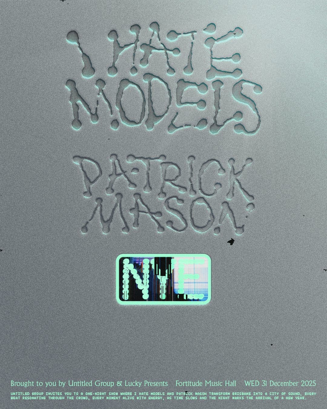 I HATE MODELS X PATRICK MASON NYE BRISBANE